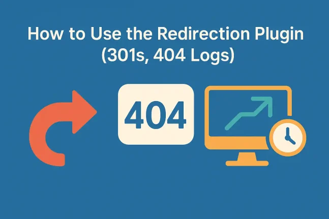 How to Use the Redirection Plugin in WordPress (301 Redirects, 404 Logs)